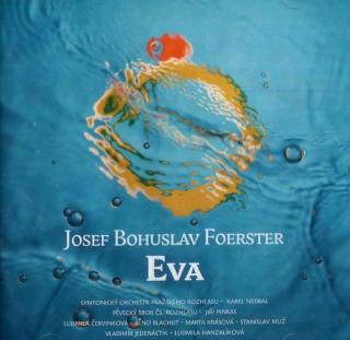 Josef Bohuslav Foerster: Eva, Různí interpreti