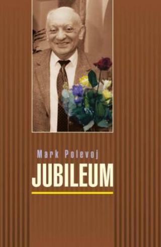 Jubileum - Mark Polevoj - e-kniha