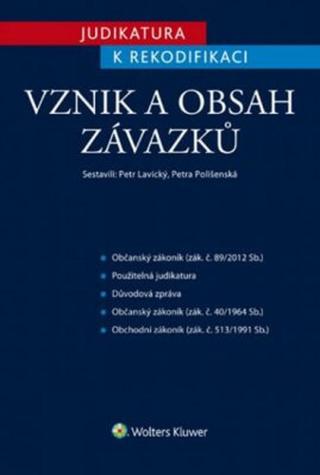 Judikatura k rekodifikaci - Vznik a obsah závazků - Petra Polišenská, Petr Lavický