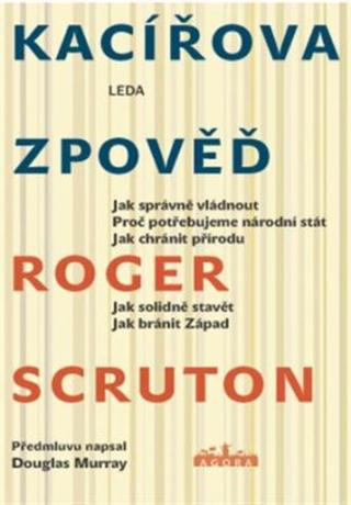 Kacířova zpověď - Roger Scruton