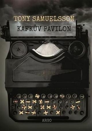 Kafkův pavilon - Tony Samuelsson