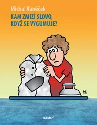 Kam zmizí slovo, když se vygumuje? - Michal Vaněček