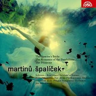 Kantiléna, KSS, Filharmonie Brno, František Jílek – Martinů: Špalíček, Svatební košile, Romance z pampelišek, Petrklíč CD