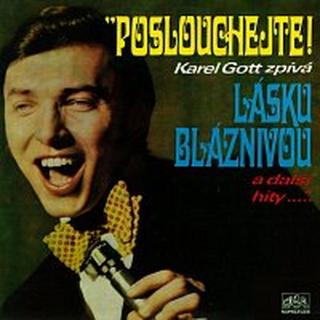 Karel Gott – Poslouchejte! Karel Gott zpívá Lásku bláznivou a další hity