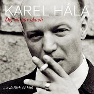 Karel Hála – Dej mi pár okovů ...a dalších 44 hitů