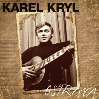 Karel Kryl: Ostrava 1967-1969 (CD)