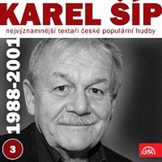 Karel Šíp, Různí interpreti – Nejvýznamnější textaři české populární hudby Karel Šíp 3