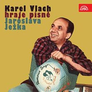 Karel Vlach – Karel Vlach hraje písně Jaroslava Ježka