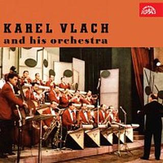 Karel Vlach se svým orchestrem – Hraje Karel Vlach se svým orchestrem