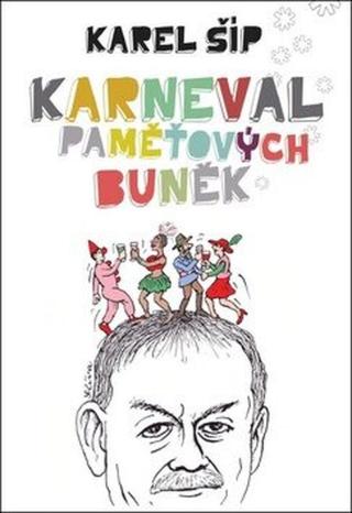 Karneval paměťových buněk - Karel Šíp