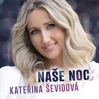 Kateřina Ševidová – Naše noc