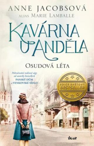 Kavárna U Anděla: Osudová léta  - Anne Jacobsová, Marie Lamballe