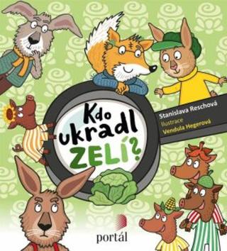 Kdo ukradl zelí? - Stanislava Reschová