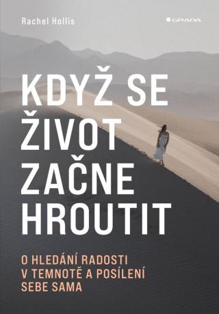 Když se život začne hroutit, Hollis Rachel