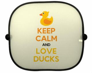 Keep calm and love ducks Clona do auta