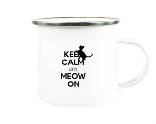 Keep calm and meow on Plechový hrnek