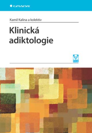 Klinická adiktologie - Kamil Kalina - e-kniha