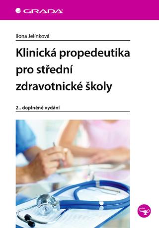 Klinická propedeutika pro střední zdravotnické školy, Jelínková Ilona