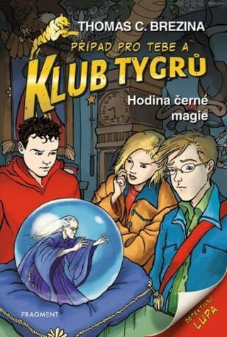 Klub Tygrů - Hodina černé magie - Thomas C. Brezina