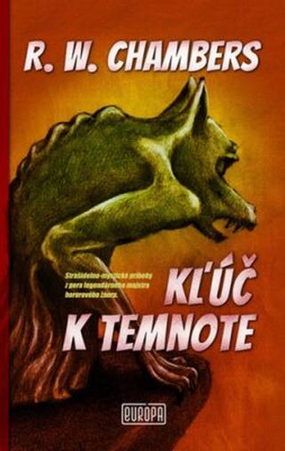 Kľúč k temnote - Robert W. Chambers