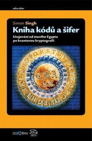 Kniha kódů a šifer - Simon Singh