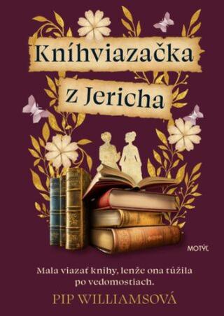 Kníhviazačka z Jericha - Pip Williams