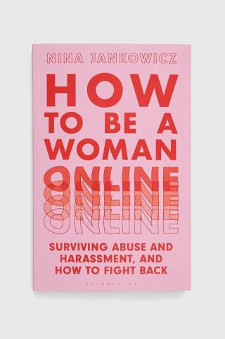 Knížka Bloomsbury Publishing PLC How to Be a Woman Online, Nina Jankowicz