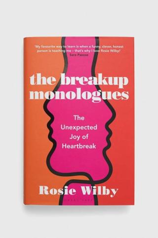 Knížka Bloomsbury Publishing PLC The Breakup Monologues, Rosie Wilby