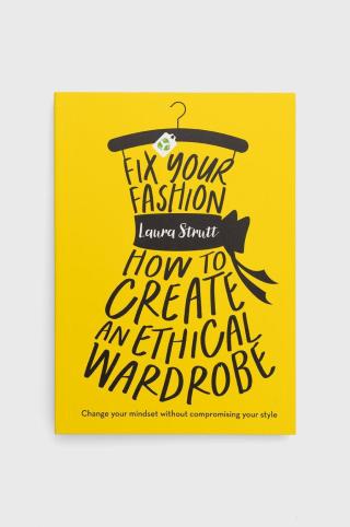 Knížka Bonnier Books Ltd Fix Your Fashion, Laura Strutt