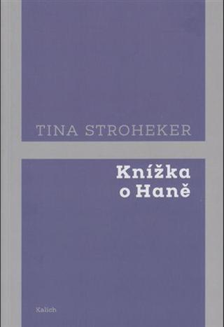Knížka o Haně - Tina Stroheker