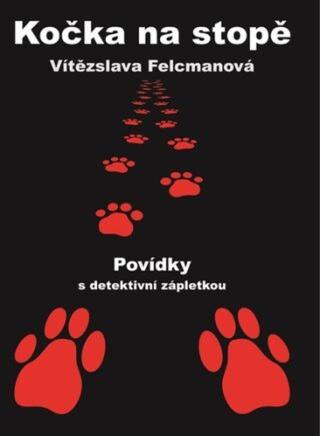 Kočka na stopě - Vítezslava Felcmanová