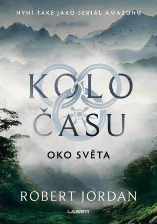 Kolo času Oko světa - Robert Jordan