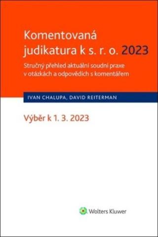 Komentovaná judikatura k s.r.o. 2023 - Ivan Chalupa, David Reiterman