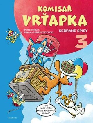 Komisař Vrťapka - sebrané spisy 3 - Pavla Etrychová, Tomáš Etrych