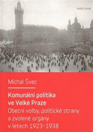 Komunální politika ve Velké Praze - Michal Švec