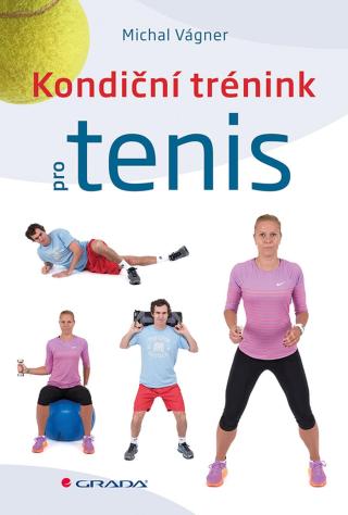 Kondiční trénink pro tenis, Vágner Michal