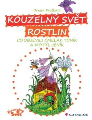 Kouzelný svět rostlin - Denisa Prošková - e-kniha