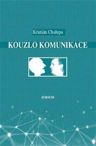 Kouzlo komunikace - Kristián Chalupa