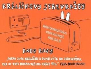 Králíčkovy sebevraždy - Andy Riley