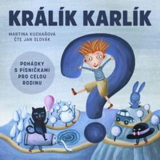 Králík Karlík - Martina Kuchařová - audiokniha