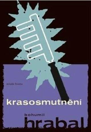 Krasosmutnění - Bohumil Hrabal