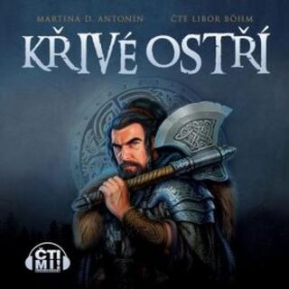 Křivé ostří - Martina D. Antonín - audiokniha