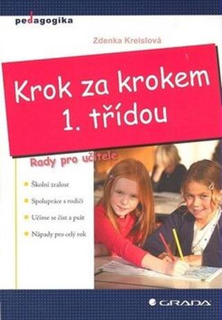 Krok za krokem 1. třídou - Rady pro učitele - Zdenka Kreislová