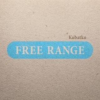 Kubatko – Free Range