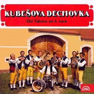 Kubešova dechovka – Od Tábora až k nám