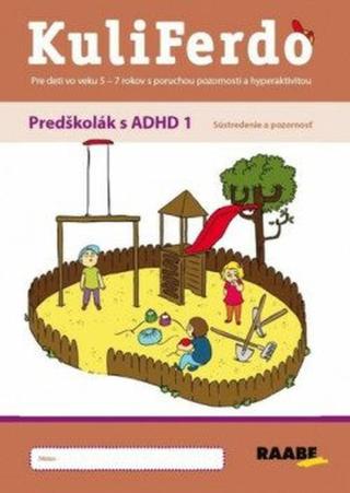 KuliFerdo Predškolák s ADHD 1 - Jaroslava Budíková, Lenka Komendová