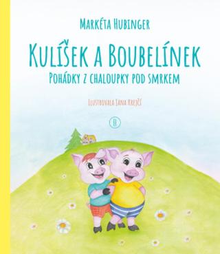 Kulíšek a Boubelínek - Hubinger Markéta - e-kniha