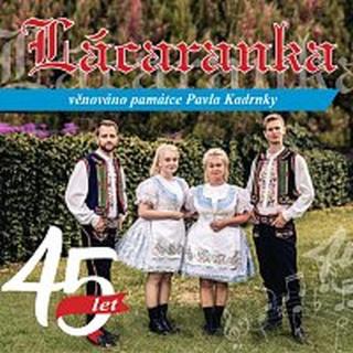 Lácaranka – Lácaranka 45 let