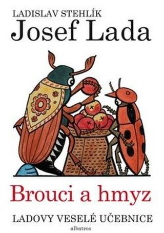 Ladovy veselé učebnice (3) - Brouci a hmyz - Ladislav Stehlík
