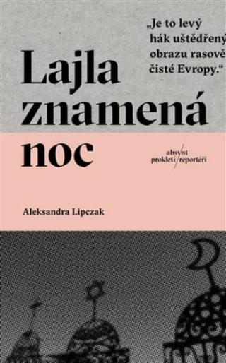 Lajla znamená noc - Aleksandra Lipczak